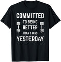 Fitness Motivation for Men & Women with Saying Gym Workout T-Shirt