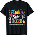 Cute Family Easter 2026 Making Memories Together Easter Day T-Shirt