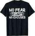 No Fear No Limits No Excuses | Motivation | Inspiration T-Shirt