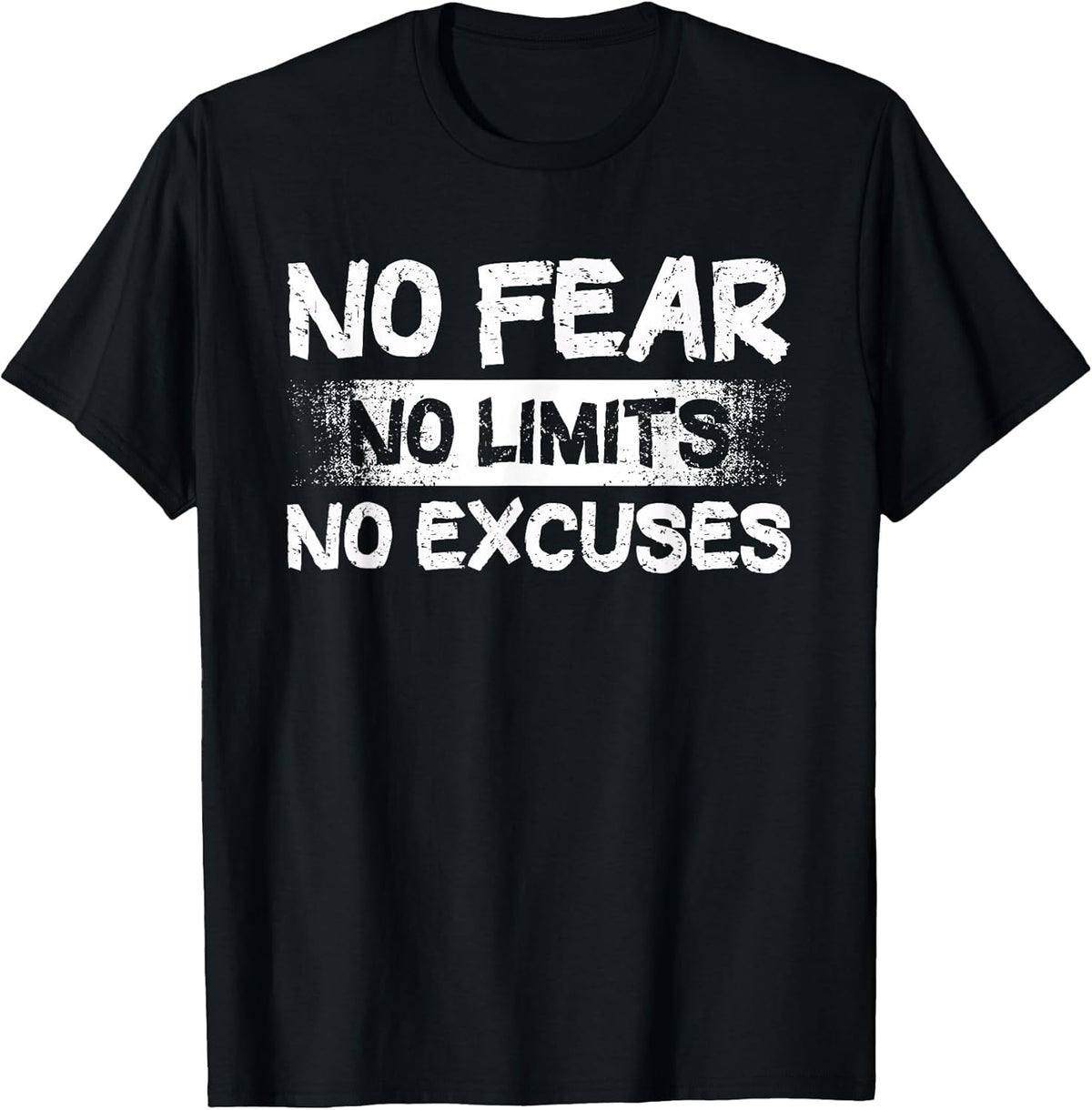 No Fear No Limits No Excuses | Motivation | Inspiration T-Shirt