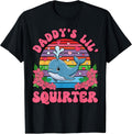 Inappropriate Funny Daddy's Lil Squirter Embarrassing Women T-Shirt