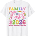 Family Easter 2026 Making Memories Together Easter Day T-Shirt