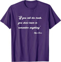 If you tell the Truth Inspirational Quotes Shirts Mark Twain T-Shirt