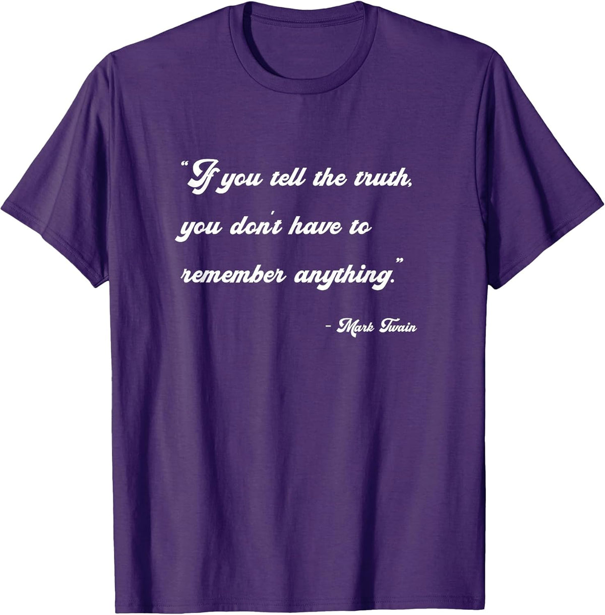 If you tell the Truth Inspirational Quotes Shirts Mark Twain T-Shirt