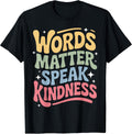 Speak Kindness Positive Quote Acceptance Choose Kindness T-Shirt