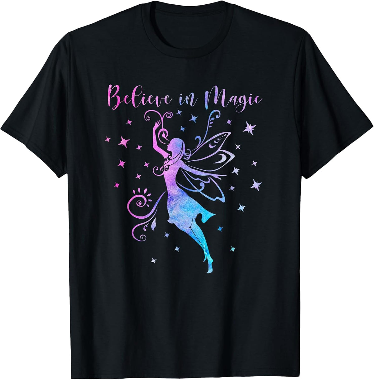 Believe in Magic Fairies Fairy Tale Positive Inspiring Quote T-Shirt