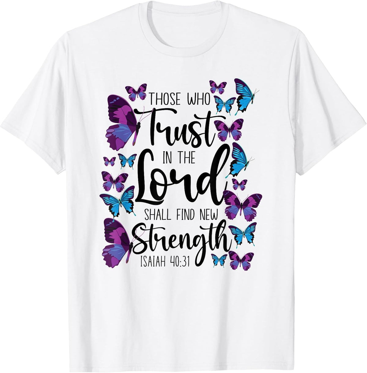 Christian Bible Verse Quote Butterfly Isaiah 40:31 T-Shirt