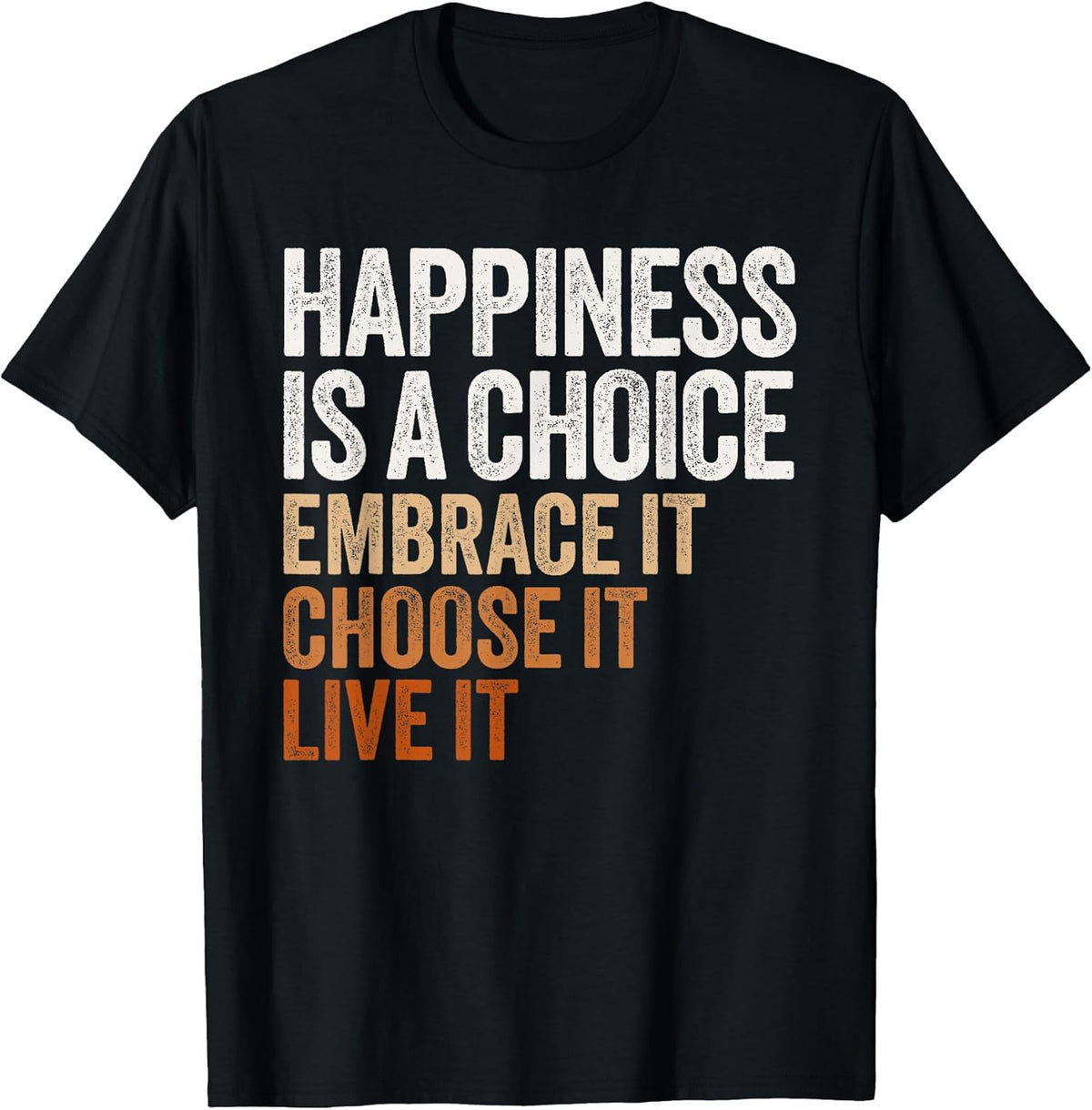 Positive Message Retro Happiness Vintage Motivational Quote T-Shirt