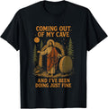 Coming Out Of My Cave And I've Been Doing Just Fine Jesus T-Shirt