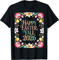 Happy Easter Yall 2026 Funny Easter T-Shirt