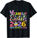 2026 Family Easter Making Memories Bunny T-Shirt