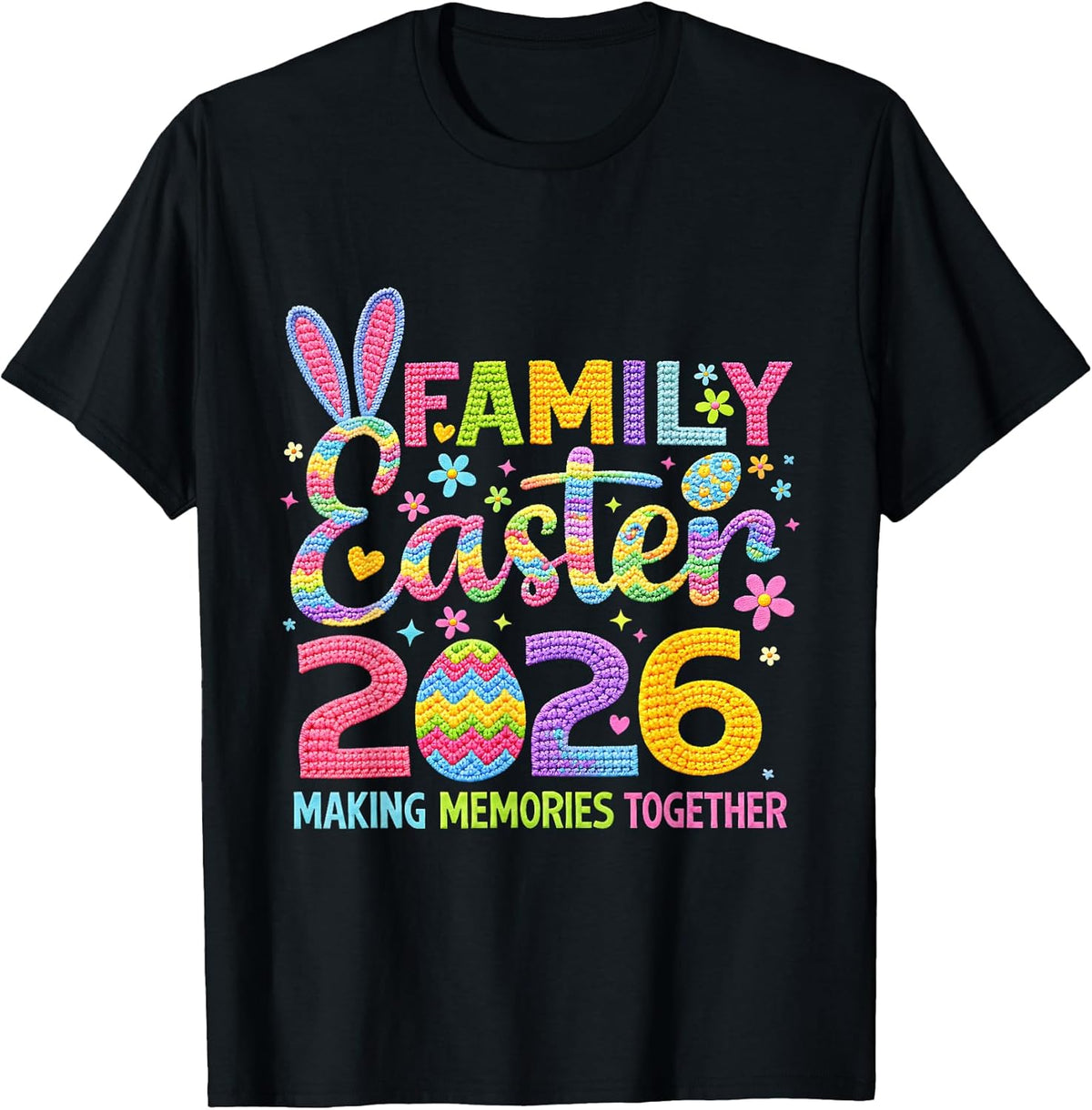 2026 Family Easter Making Memories Bunny T-Shirt