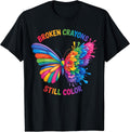 Broken Crayons Still Color Inspirational Quote Motivational T-Shirt