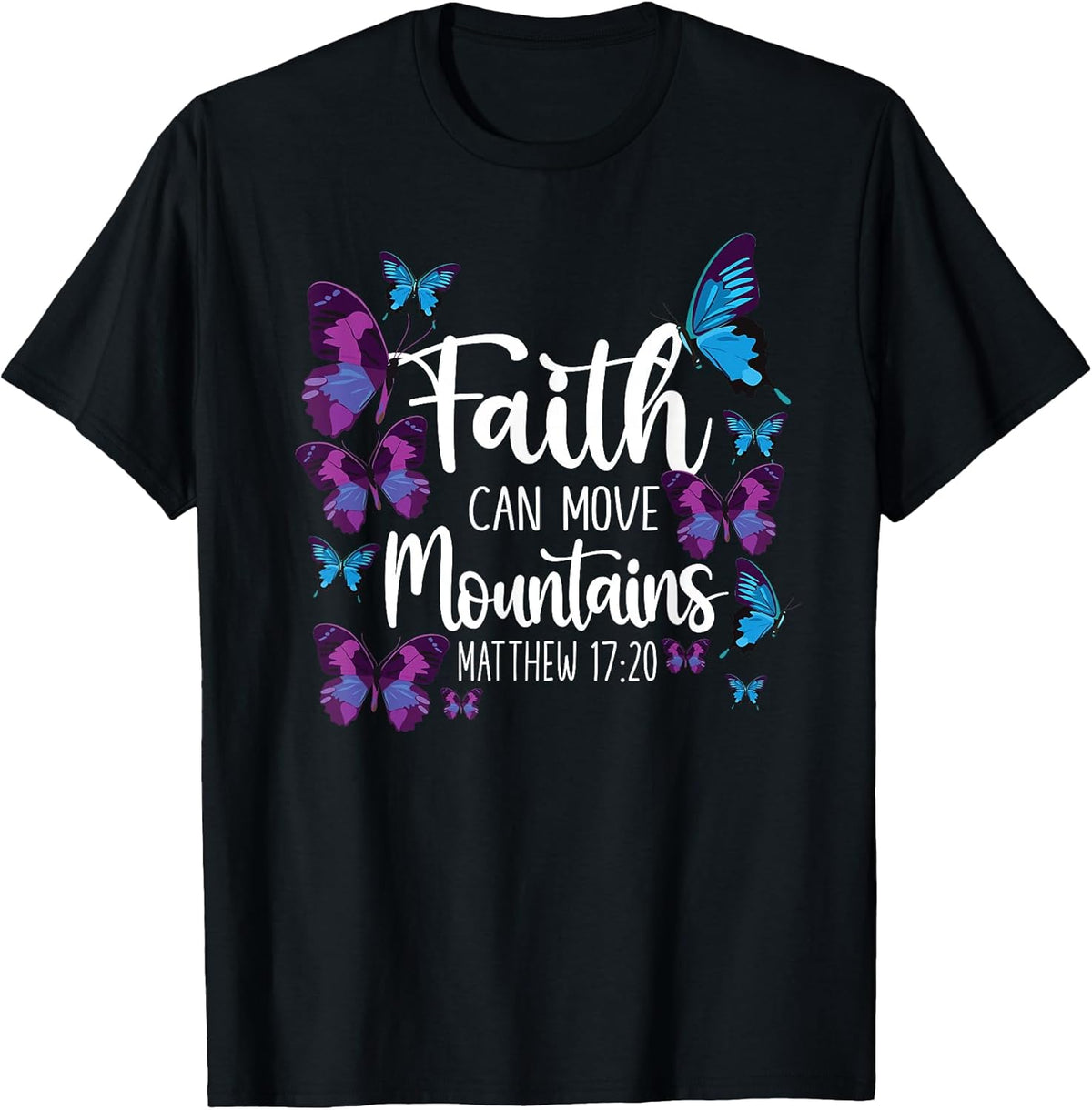 Christian Bible Verse Quote Butterfly Matthew 17:20 T-Shirt
