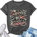 Graphic Inspirational Tees for Women Positive Tshirts I've Survived Too Many Storms Shirt Motivational Shirts