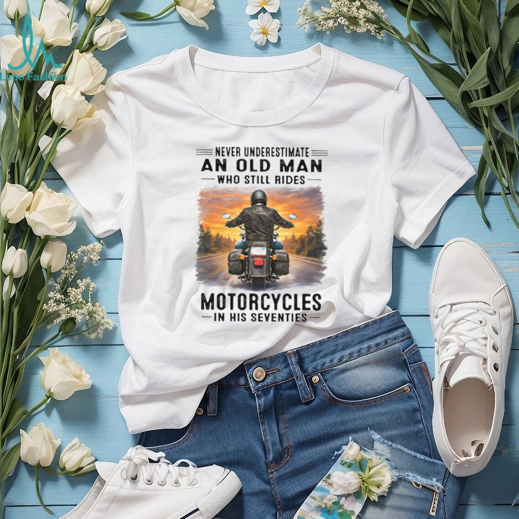 Never Underestimate An Old Man Riding Motorcycles Tee