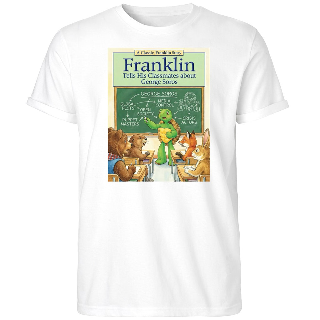 A Classic Franklin Story Tells His Classmates About George Soros Shirt