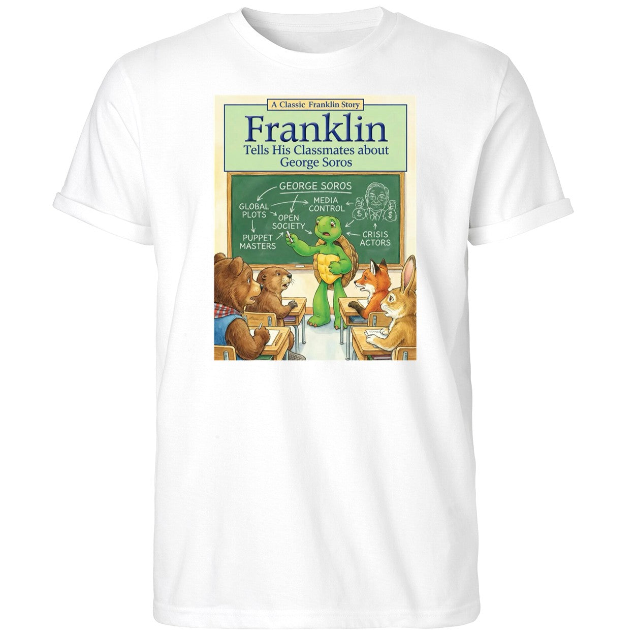 A Classic Franklin Story Tells His Classmates About George Soros Shirt