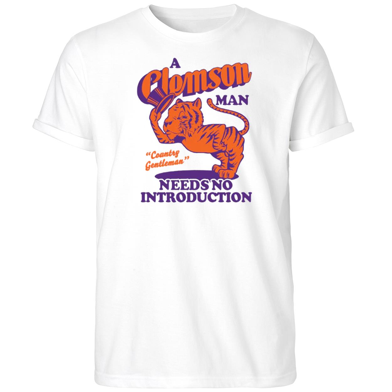 A Clemson Man Needs No Introduction Country Gentleman Shirt