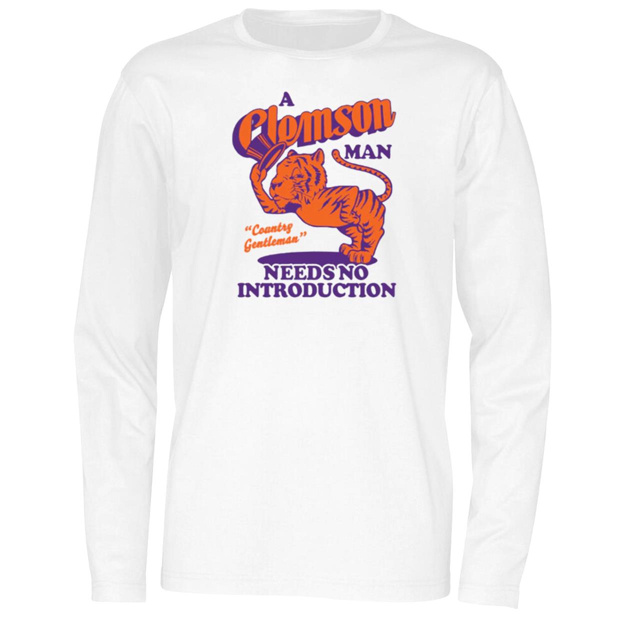 A Clemson Man Needs No Introduction Country Gentleman Shirt