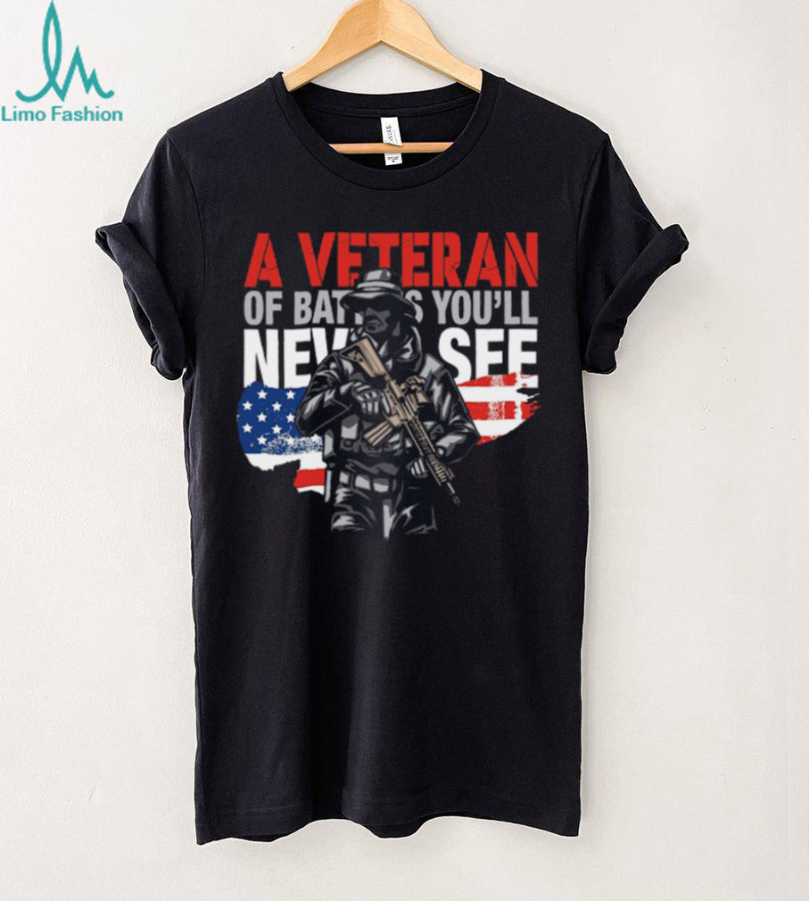 A Veteran Of Battles You’ll Never See US Flag Soldier T Shirt