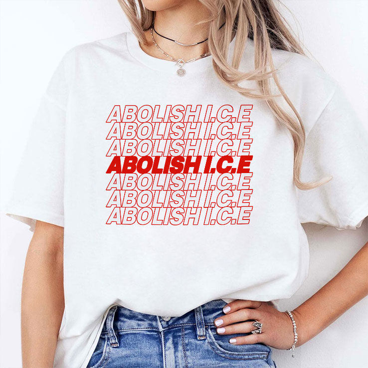 Abolish ICE T Shirt