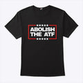 Abolish The ATF T Shirt