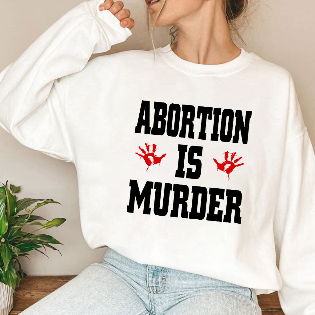 Abortion Is Murder Shirt Anti-Abortion