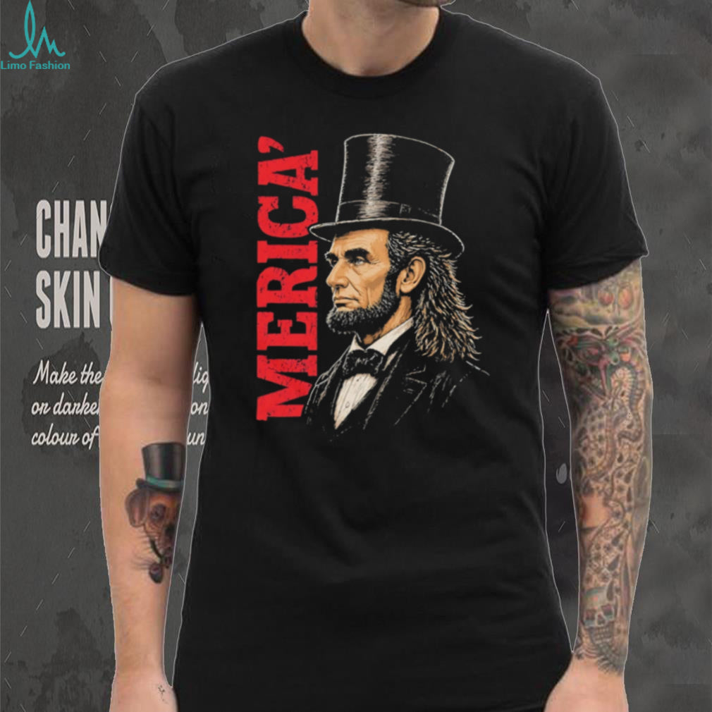 Abraham Lincoln ‘Merica Top Hat Mullet T Shirt Patriotic Funny Abe T Shirt