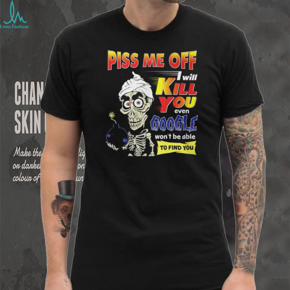 Achmed the Dead Terrorist Funny Skeleton “Google Won’t Find You” Shirt