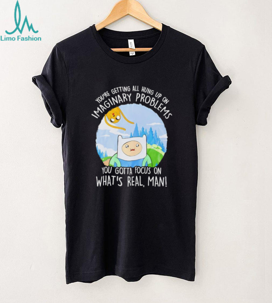 Adventure Time Finn & Jake “Imaginary Problems” Quote T Shirt