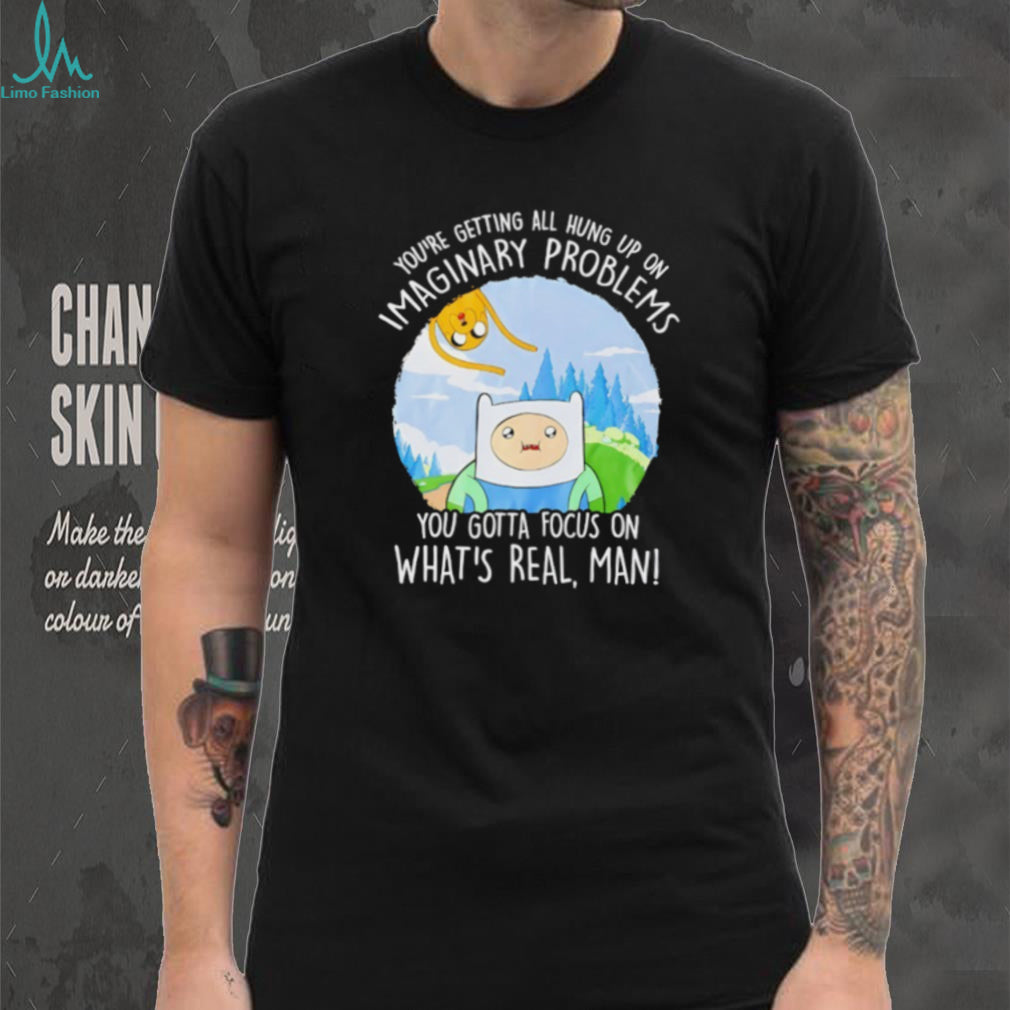 Adventure Time Finn & Jake “Imaginary Problems” Quote T Shirt