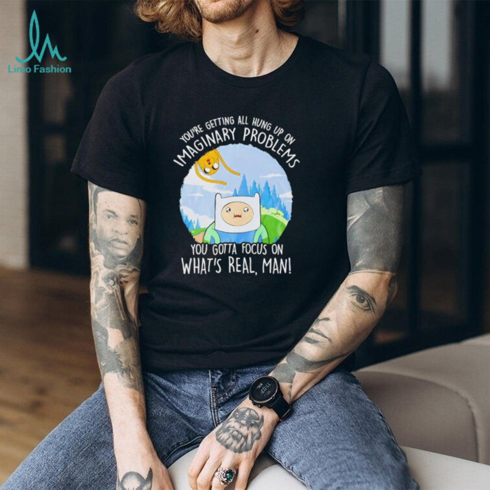 Adventure Time Finn & Jake “Imaginary Problems” Quote T Shirt