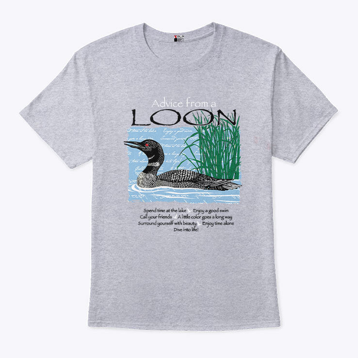 Advice From A Loon Spend Time At The Lake Surround Yourself With Beauty Enjoy Time Alone Shirt
