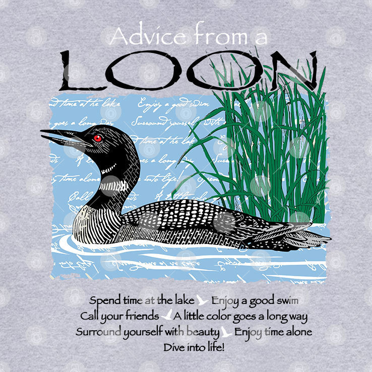 Advice From A Loon Spend Time At The Lake Surround Yourself With Beauty Enjoy Time Alone Shirt