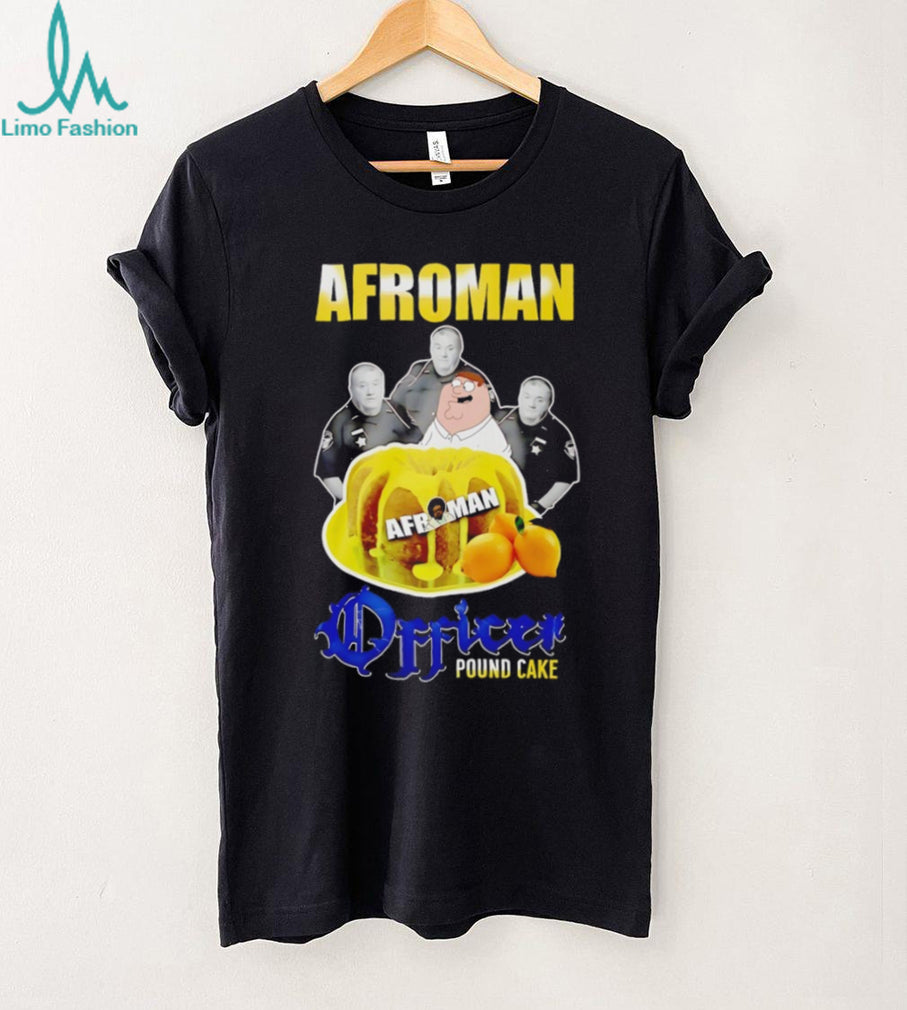 Afroman Officer Pound Cake Peter Griffin Mashup T Shirt