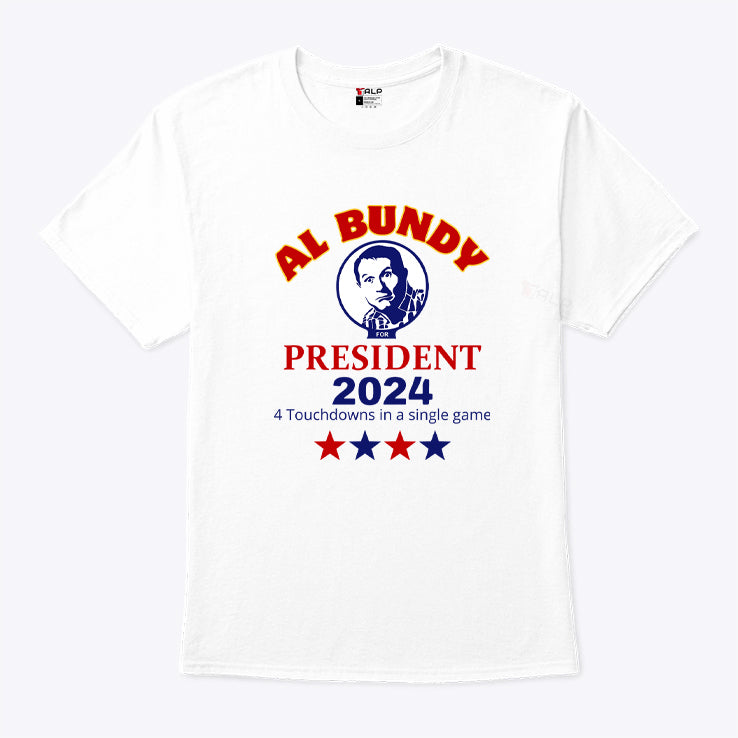 Al Bundy For President 2024 4 Touchdowns In A Single Game Shirt