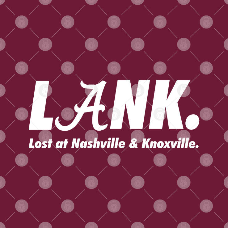 Alabama Lank Lost At Nashville & Knoxville Shirt