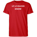 Alabama Let A Cracker Know Shirt