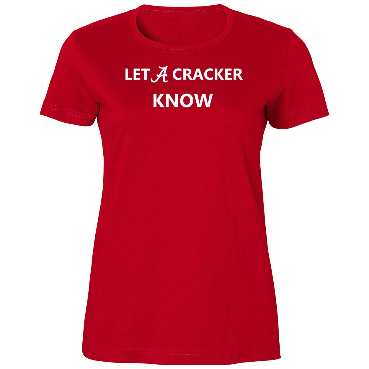 Alabama Let A Cracker Know Shirt