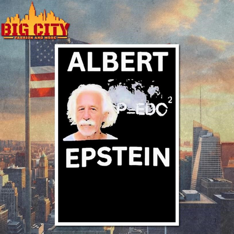 Albert Einstein X Jeffrey Epstein Albert Epstein Shirt
