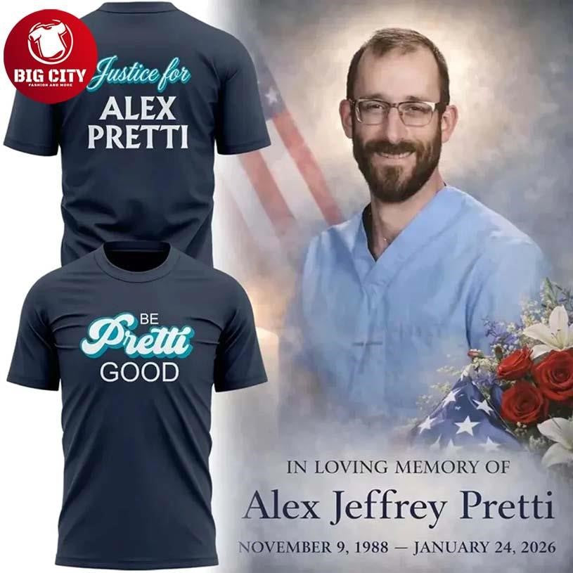 Alex Pretti Alex Pretti Be Pretti Good Special Two Sided Shirt