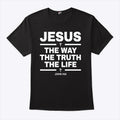 Alisson Becker The Way The Truth The Life John 14:6 T Shirt