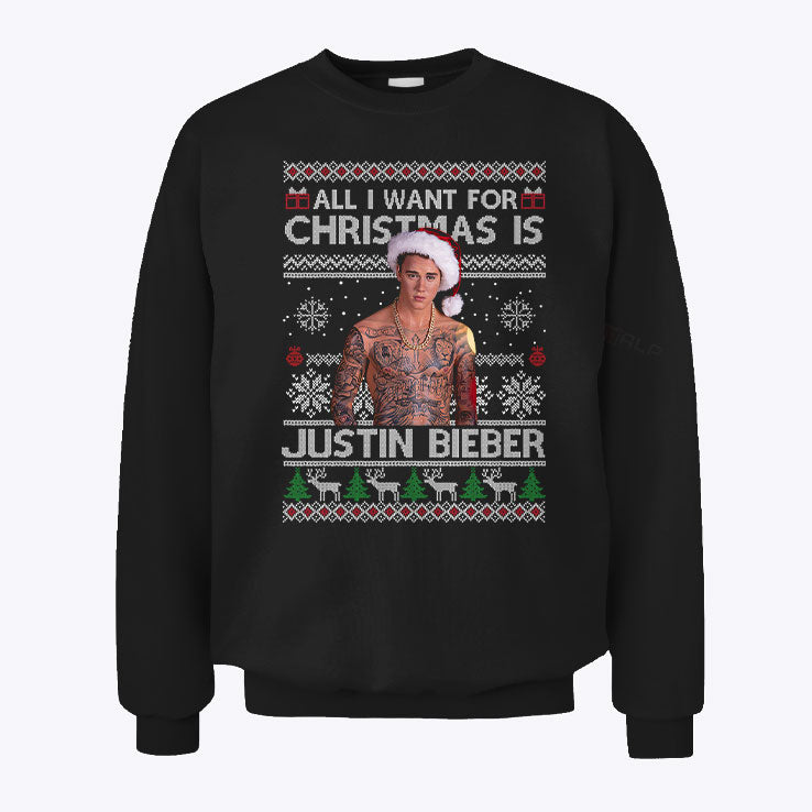All I Want For Christmas Is Justin Bieber Sweatshirt