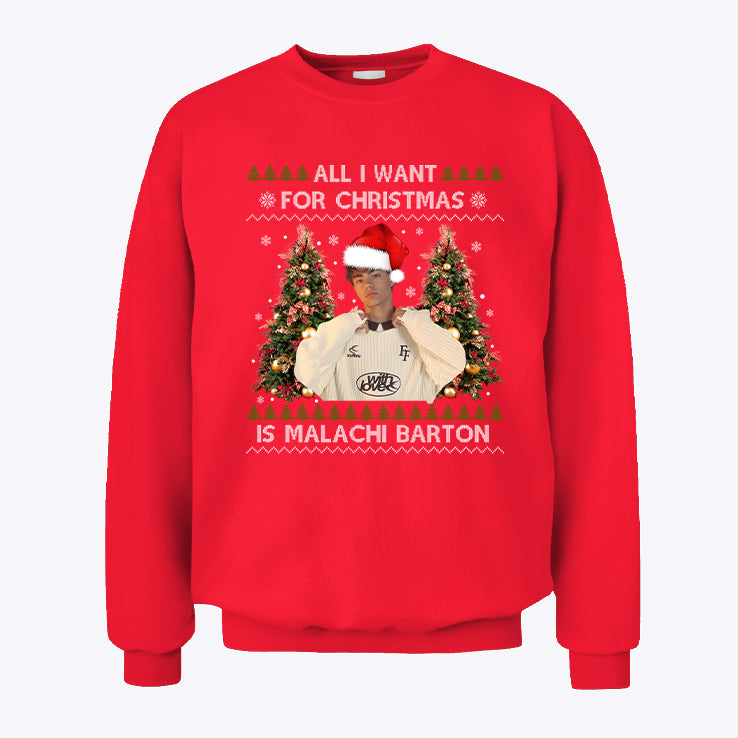All I Want For Christmas Is Malachi Barton Sweatshirt