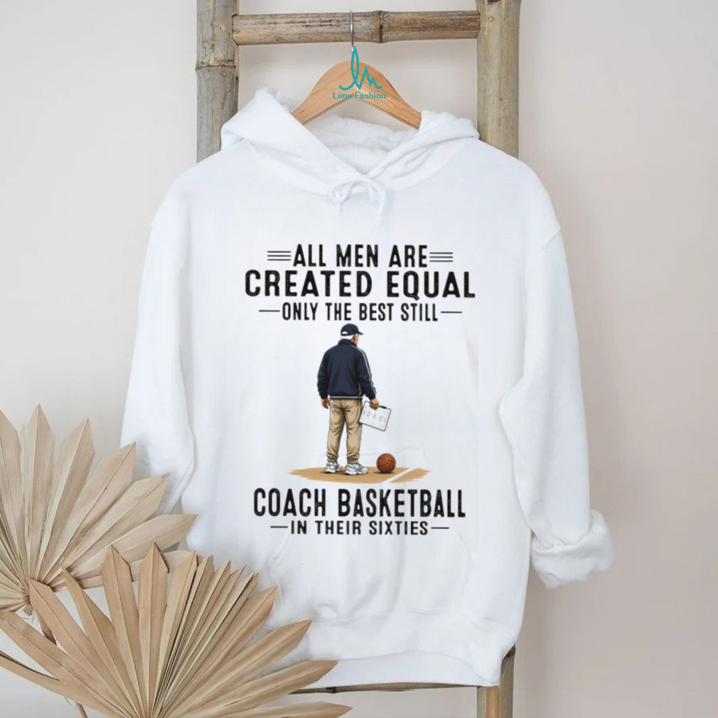 All Men Created Equal Best Coach Basketball Vintage Sixties Sports Trainer Men Shirt
