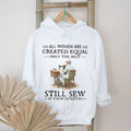 All Women Are Created Equal Only The Best Still Sew In Their Seventies T Shirt
