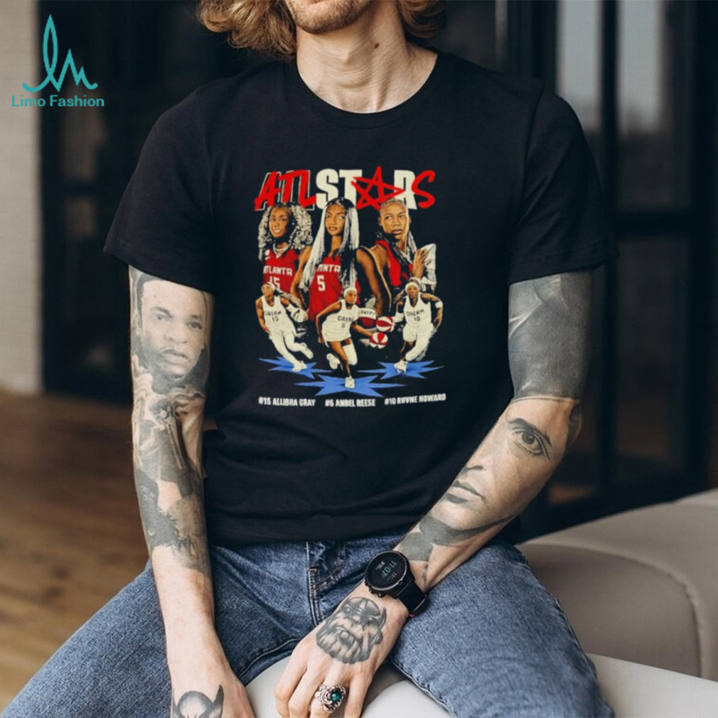Allibha Gray Anbel Reese and Ruvne Noward ATL Stars Bootleg shirt