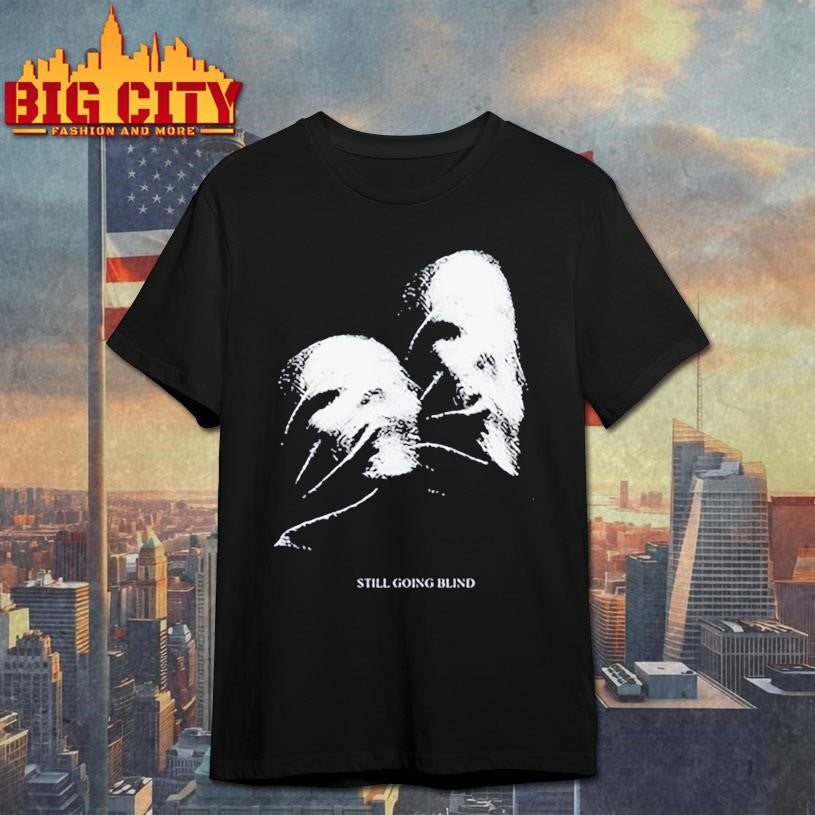 Ally Nicholas Still Going Blind Shirt