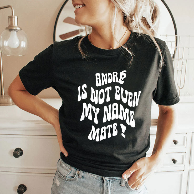 Amadou Onana Andre Is Not Even My Name Mate Shirt